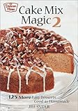 Cake Mix Magic 2: 125 More Easy Desserts ... Good as Homemade by 