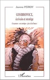 Gombrowicz, écrivain et stratège