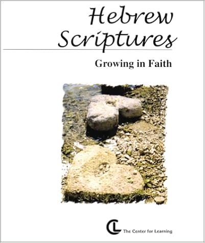 Hebrew Scriptures: Growing in Faith