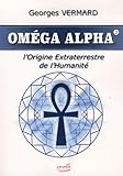 Image de Oméga alpha : L'origine extraterrestre de l'humanité