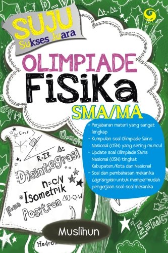Sukses Juara Olimpiade Fisika SMA (Indonesian Edition)