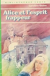 Alice et l'esprit frappeur : Collection : Bibliothèque verte cartonnée & illustr