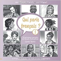 Qui Parle Francais Livre 1 Who Speaks French And Where French Edition Tarini Carla Plante Kirstin Rosier Esther Amazon Com Books