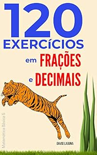 Livro 120 exercícios em frações e decimais (Matemática Básica Livro 3)