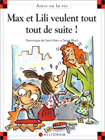 Max et Lili veulent tout tout de suite