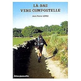 Là-bas, vers Compostelle