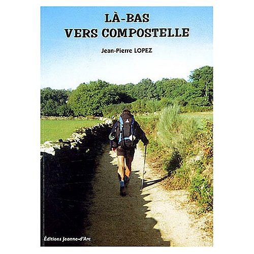 Là-bas, vers Compostelle