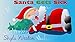 Books For Kids: Santa Gets Sick: Kids Books, Children's Books, Free Stories, Kids Adventures, Kids Fantasy Books, Kids Mystery Books, Series Books For ... BEDTIME STORY BOOK SERIES BOOK 15)