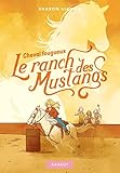 Le ranch des mustangs, Tome 5 : Cheval fougueux by