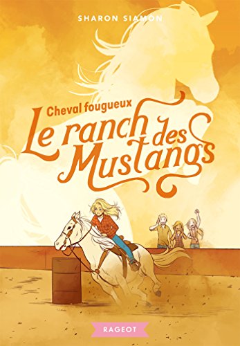 Le ranch des mustangs, Tome 5 : Cheval fougueux by 