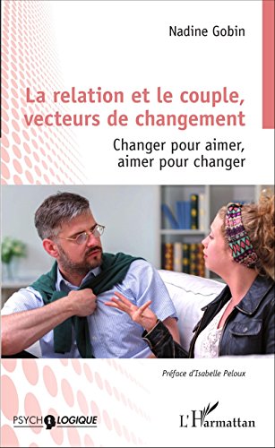 La  relation et le couple, vecteurs de changement