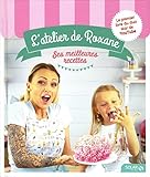 L'atelier de Roxane : Ses meilleures recettes by 
