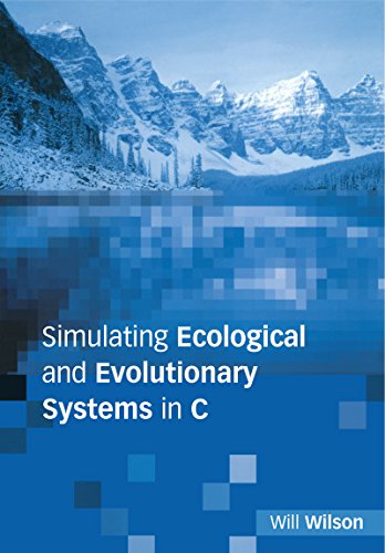 Simulating Ecological and Evolutionary Systems in C by Will Wilson