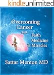OVERCOMING CANCER WITH FAITH, MEDICINE & MIRACLES