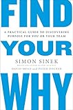 Image de Find Your Why: A Practical Guide to Discovering Purpose for You or Your Team