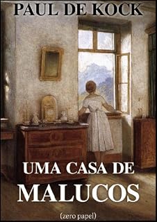 Livro Uma casa de malucos (romance satírico)
