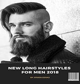 New Long Hairstyles For Men 2018 Kindle Edition By Stiven Gerad