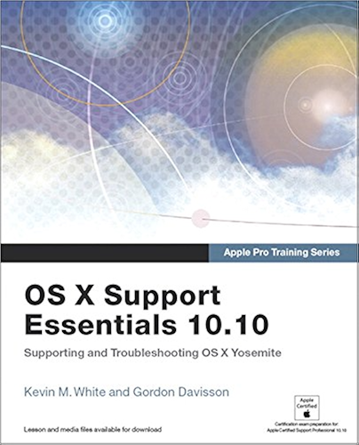 Download Apple Pro Training Series: OS X Support Essentials 10.10: Supporting and Troubleshooting OS X Yosemite (English Edition) PDF