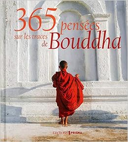 Amazonfr 365 Pensées Sur Les Traces De Bouddha - 