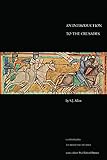 An Introduction to the Crusades (Companions to Medieval Studies) by S.J. Allen
