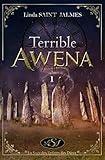La saga des enfants des dieux : 1 - Terrible Awena (Les enfants des dieux) (French Edition) by Linda Saint Jalmes, LSJ Éditions