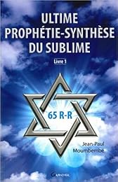 Ultime prophétie-synthèse du sublime