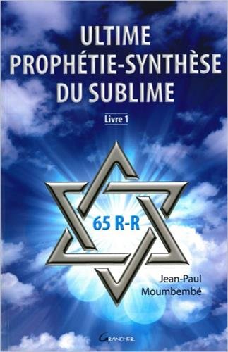 Ultime prophétie-synthèse du sublime