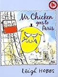 Front cover for the book Mr Chicken goes to Paris by Leigh Hobbs