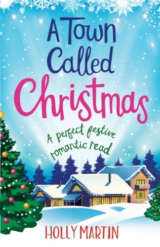 A Town Called Christmas: A perfect festive romantic read: Volume 2 (Juniper Island)