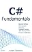 C# Fundamentals by Adam Seebeck