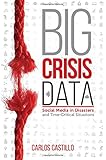 Big Crisis Data: Social Media in Disasters and Time-Critical Situations