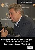 Musiques de films fantastiques et de science-fiction : Les compositeurs de A à M by Sylvain Ménard