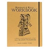 Merchant & Mills Workbook: A Collection of Versatile Sewing Patterns for an Elegant All Season Wardrobe by