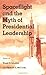 Spaceflight and the Myth of Presidential Leadership