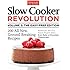Slow Cooker Revolution Volume 2: The Easy-Prep Edition