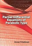 Partial Differential Equations of Parabolic Type (Dover Books on Mathematics)
