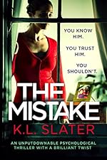 The Mistake: An unputdownable psychological thriller with a brilliant twist
