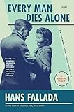 Every Man Dies Alone: A Novel