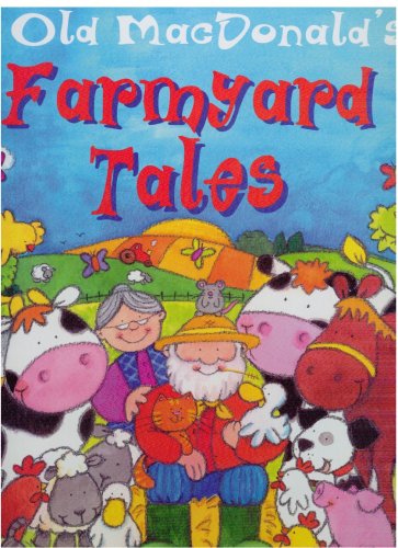 Old Mcdonald's Farmyard Tales 0752594826 Book Cover
