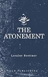 The Atonement by Loraine Boettner