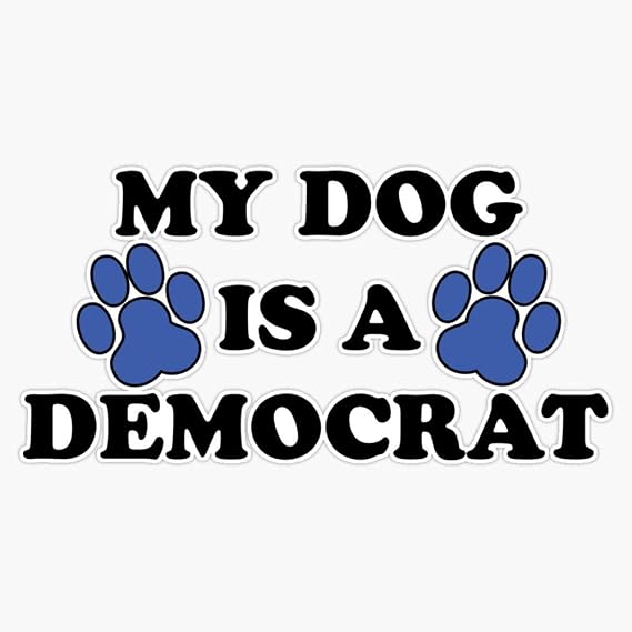 My Dog Is A Democrat Vinyl Waterproof Sticker