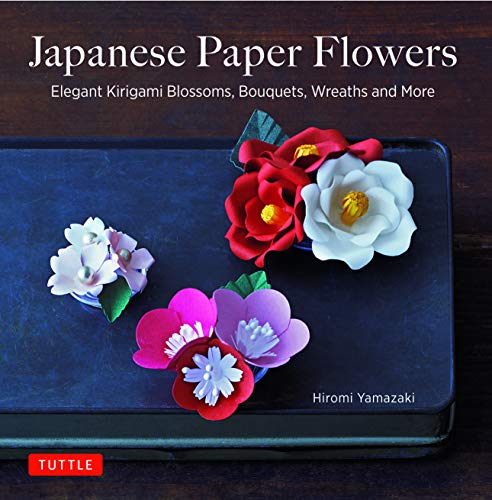 Japanese Paper Flowers: Elegant Kirigami Blossoms, Bouquets, Wreaths and More - //coolthings.us