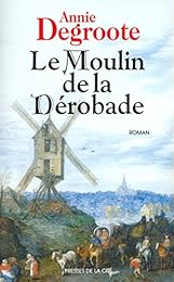 Le  moulin de la Dérobade