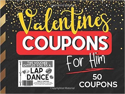Valentines Coupons For Him Valentines Day Coupon Book 50 Coupons That Will Excite Your Other Half Also Perfect For Birthdays Special Occasions Dust Co Magical Luv 9781658758581 Amazon Com Books