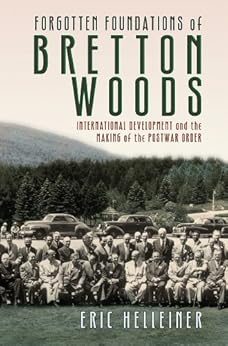 Forgotten Foundations Of Bretton Woods International