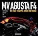 MV Agusta F4: The World's Most Beautiful Bike