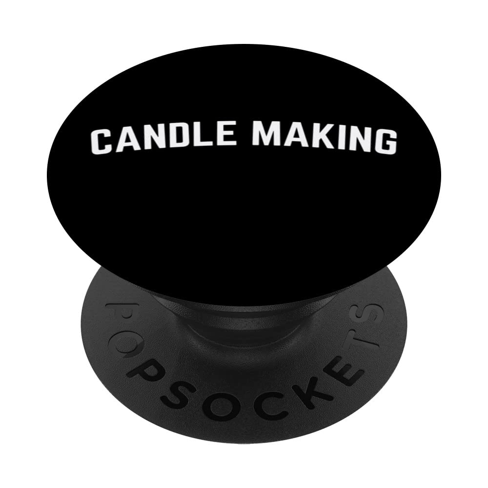 Candle Making Addict Candle Maker Candle Lover Love Candles PopSockets Swappable PopGrip