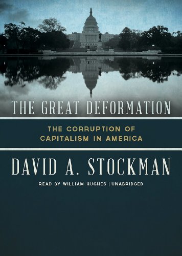 Download The Great Deformation: The Corruption of Capitalism in America