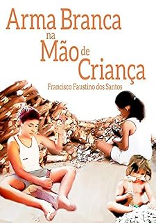 Livro Arma Branca Na Mão De Criança