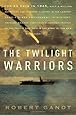 The Twilight Warriors: The Deadliest Naval Battle of World War II and the Men Who Fought It